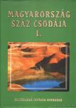 Horváth Gergő - Magyarország száz csodája I. [antikvár]