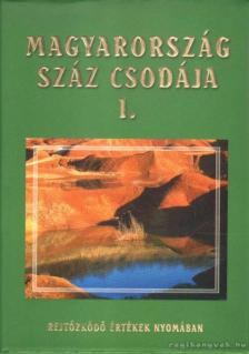 Horváth Gergő - Magyarország száz csodája I. [antikvár]