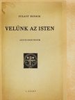 Zulauf Henrik - Velünk az Isten [antikvár]