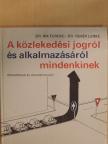 Dr. Fehér Lenke - A közlekedési jogról és alkalmazásáról mindenkinek [antikvár]