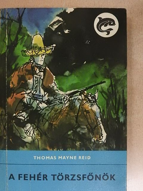 Thomas Mayne Reid - A fehér törzsfőnök [antikvár]