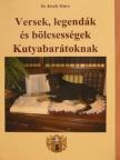 Dr. Király Klára - Versek, legendák és bölcsességek Kutyabarátoknak [antikvár]
