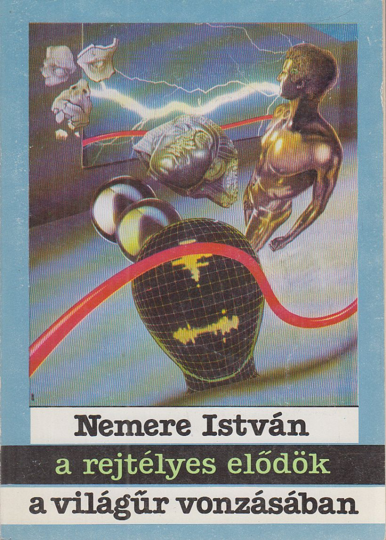 Nemere István - A rejtélyes elődök / A világűr vonzásában [antikvár]
