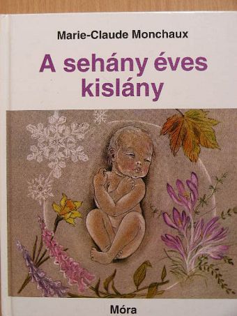 Marie-Claude Monchaux - A sehány éves kislány [antikvár]