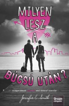 Jennifer E. Smith - Milyen lesz a búcsú után? [antikvár]