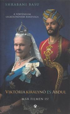 Shrabani Basu - Viktória királynő és Abdul [antikvár]