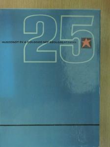 Bogár László - Huszonöt év a dolgozó nép szolgálatában [antikvár]