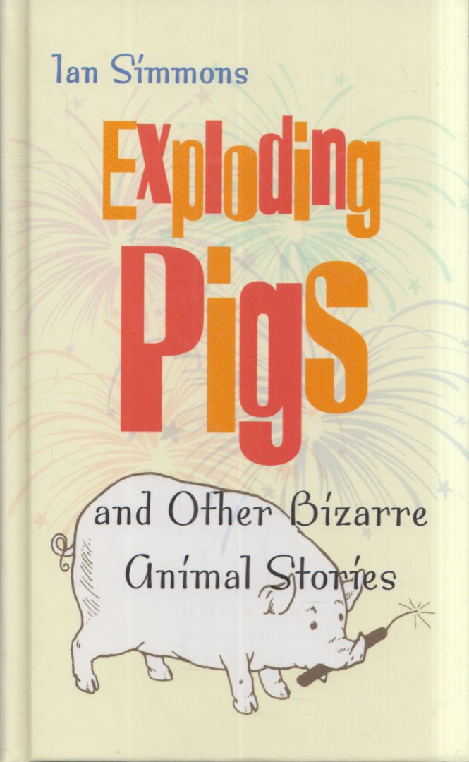 Ian Simmons - Exploding Pigs [antikvár]