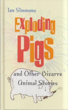 Ian Simmons - Exploding Pigs [antikvár]