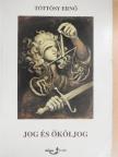Töttösy Ernő - Jog és ököljog [antikvár]