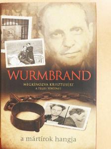 Wurmbrand - a mártírok hangja [antikvár]
