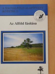 Barátossy Gábor - Az Alföld fásítása [antikvár]