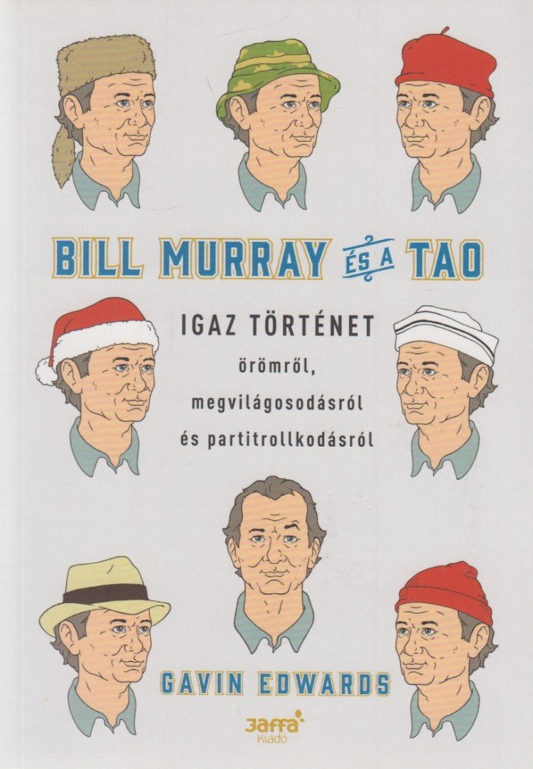 Gavin Edwards - Bill Murray és a Tao [antikvár]