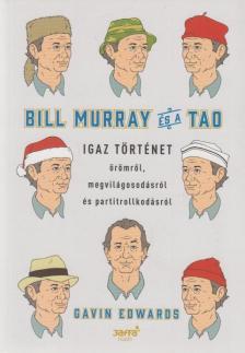 Gavin Edwards - Bill Murray és a Tao [antikvár]
