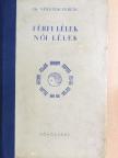 Dr. Völgyesi Ferenc - Férfi lélek - női lélek I. (töredék) [antikvár]