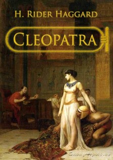 Rider Haggard Henry - Cleopatra [eKönyv: epub, mobi]