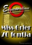 Edgar Wallace - Miss Grier 70 fontja [eKönyv: epub, mobi]