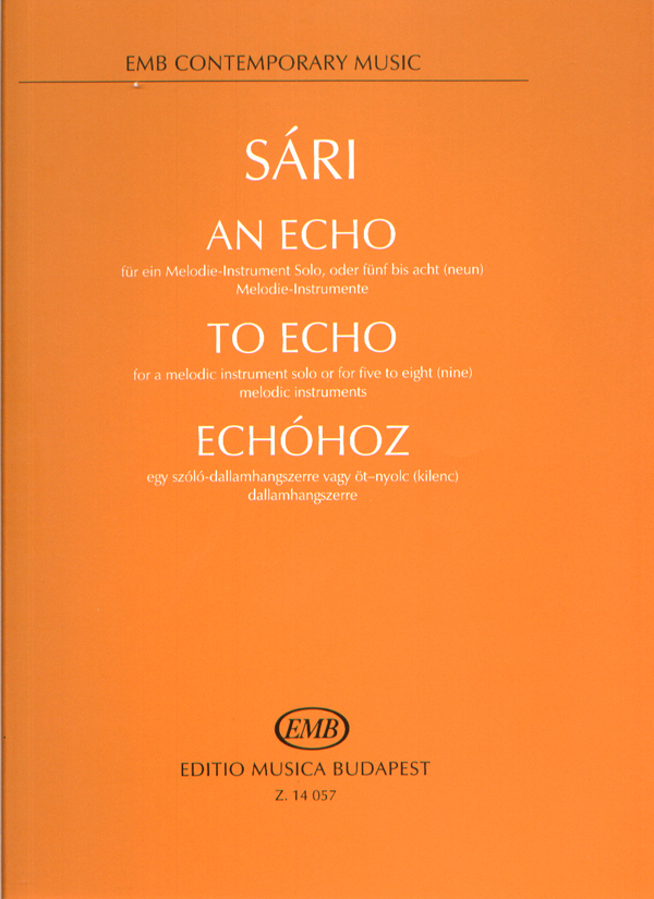 SÁRI, JÓZSEF - ECHÓHOZ EGY SZÓLÓ-DALLAMHANGSZERRE VAGY 5-8-9 DALLAMHANGSZERRE