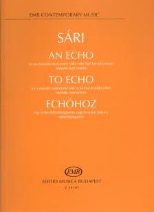 SÁRI, JÓZSEF - ECHÓHOZ EGY SZÓLÓ-DALLAMHANGSZERRE VAGY 5-8-9 DALLAMHANGSZERRE