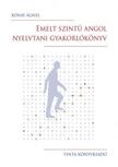 Rónay Ágnes - Emelt szintű angol nyelvtani gyakorlókönyv