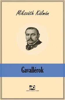 Mikszáth Kálmán - Gavallérok [eKönyv: epub, mobi]