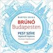 Bartos Erika - Brúnó Budapesten foglalkoztató - Pest szíve