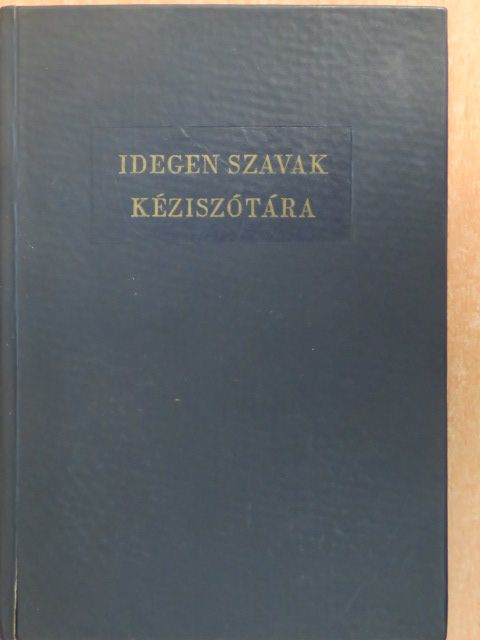 Idegen szavak kéziszótára [antikvár]