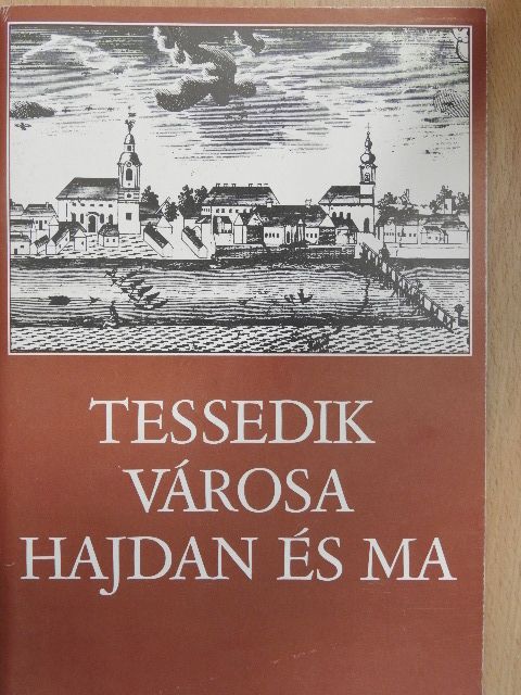 Czeglédi Imre - Tessedik városa hajdan és ma [antikvár]