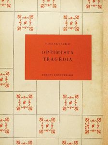 Vszevolod Visnyevszkij - Optimista tragédia [antikvár]
