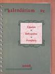 Dr. Balogh András - Újpalota, Rákospalota, Pestújhely Kalendárium XV. kerület 2008 [antikvár]