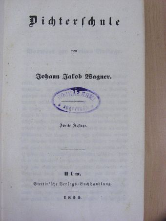 Johann Jakob Wagner - Dichterschule (gótbetűs) [antikvár]