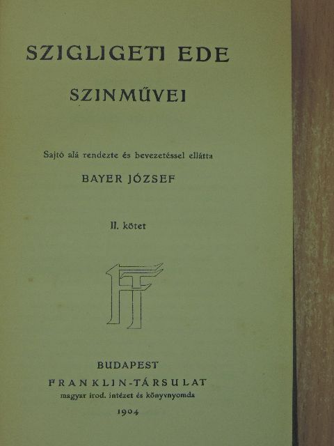 Szigligeti Ede - Szigligeti Ede szinművei II. (töredék) [antikvár]