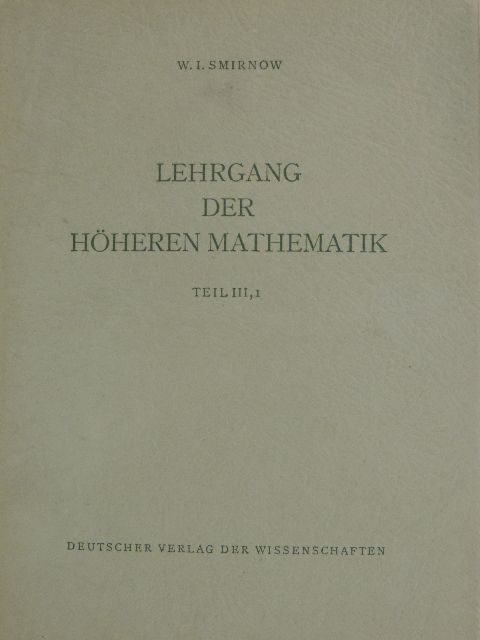 W. I. Smirnow - Lehrgang der höheren Mathematik III/1. [antikvár]
