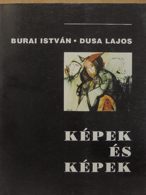 Dusa Lajos - Képek és képek [antikvár]