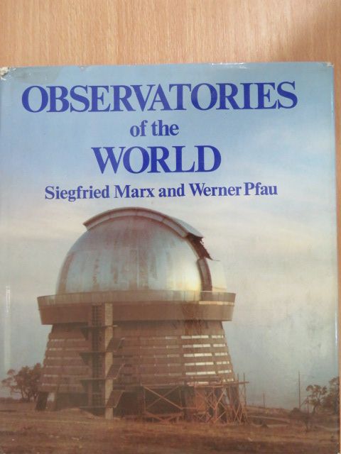 Siegfried Marx - Observatories of the World [antikvár]