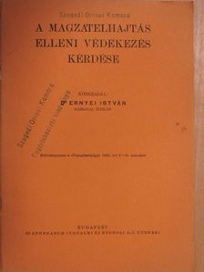 Dr. Ernyei István - A magzatelhajtás elleni védekezés kérdése [antikvár]