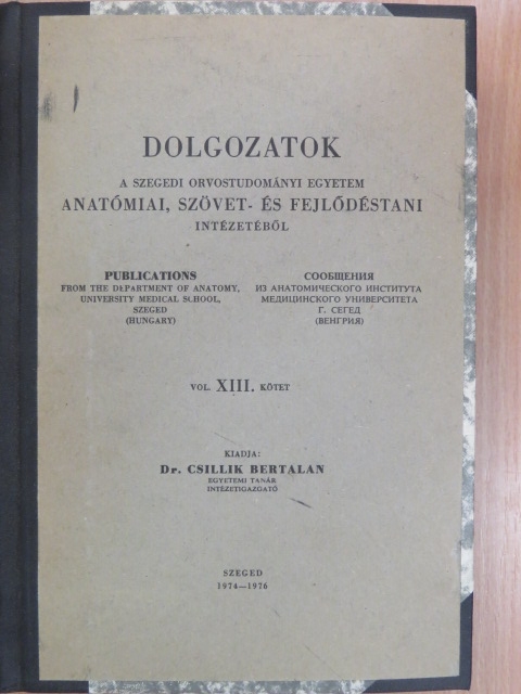 Boncz I. - Dolgozatok a Szegedi Orvostudományi Egyetem Anatómiai, Szövet- és Fejlődéstani Intézetéből XIII. [antikvár]