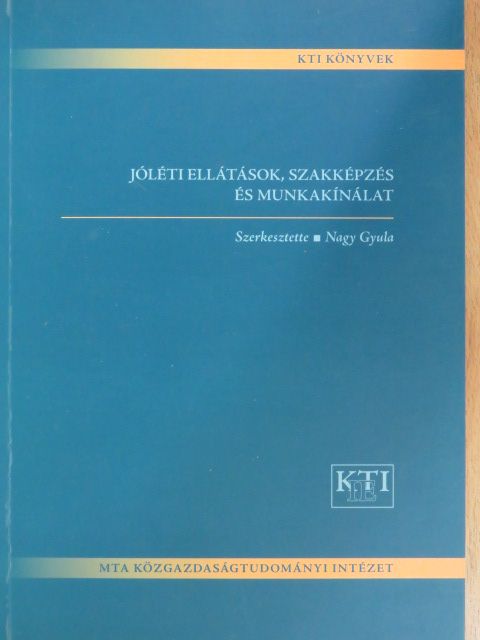 Jóléti ellátások, szakképzés és munkakínálat [antikvár]