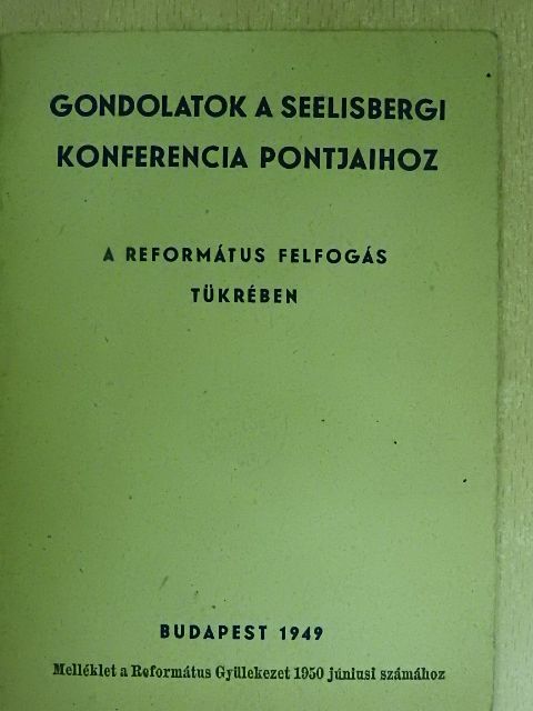 Gondolatok a Seelisbergi Konferencia pontjaihoz [antikvár]