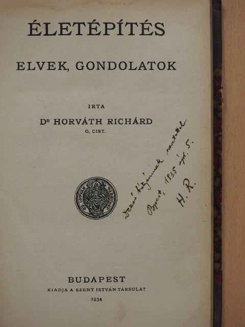 Dr. Horváth Richárd - Életépítés (dedikált példány) [antikvár]