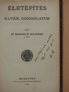 Dr. Horváth Richárd - Életépítés (dedikált példány) [antikvár]