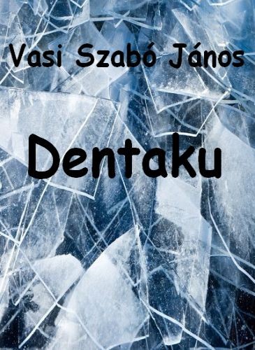 Vasi Szabó János - Dentaku [eKönyv: epub, mobi]