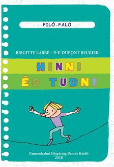 Brigitte Labbé - P.F. Dupont Beurier - Hinni és tudni