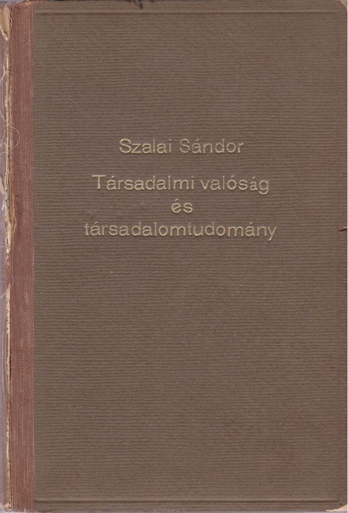 Szalai Sándor - Társadalmi valóság és társadalomtudomány [antikvár]