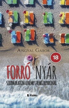 Angyal Gábor - Forró nyár: Szexmaraton a német tengerpartnál [eKönyv: epub, mobi]