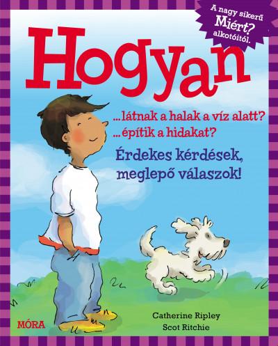 Catherine Ripley - Hogyan? - Érdekes kérdések, meglepő válaszok