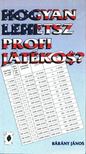Bárány János - Hogyan lehetsz profi játékos? [antikvár]