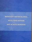 Bajnai István - Művészet határtalanul [antikvár]