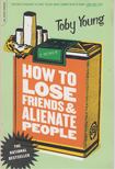 Toby Young - How to Lose Friends & Alienate People [antikvár]