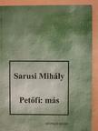 Sarusi Mihály - Petőfi: más [antikvár]